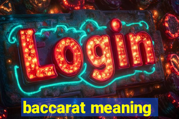 baccarat meaning