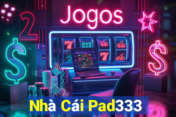 Nhà Cái Pad333