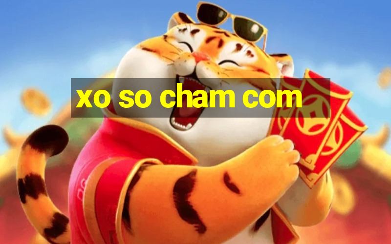 xo so cham com