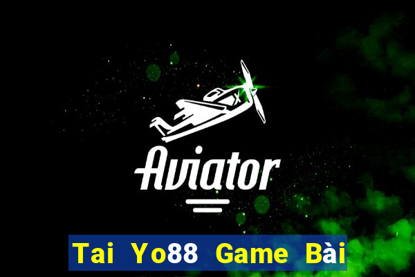 Tai Yo88 Game Bài 52Fun Đổi Thưởng