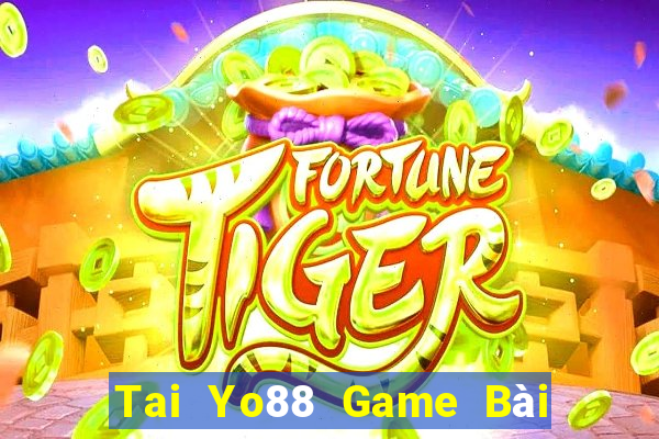 Tai Yo88 Game Bài 52Fun Đổi Thưởng