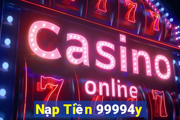 Nạp Tiền 99994y