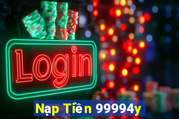 Nạp Tiền 99994y