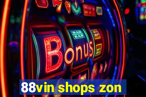 88vin shops zon