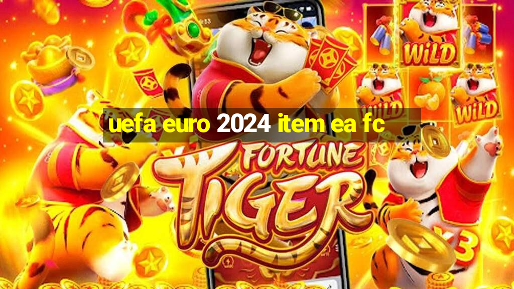 uefa euro 2024 item ea fc