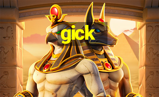 gick