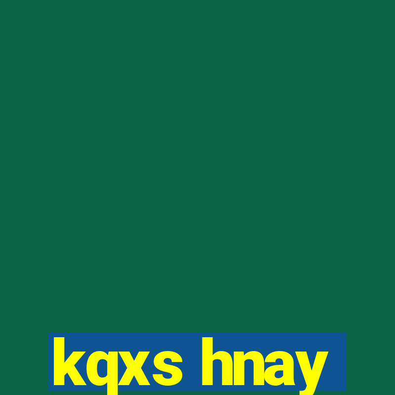 kqxs hnay