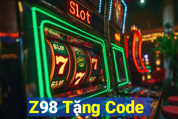 Z98 Tặng Code