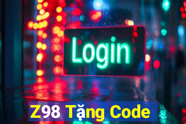 Z98 Tặng Code