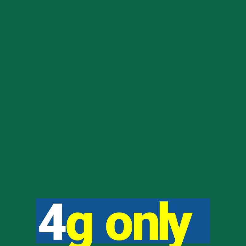 4g only