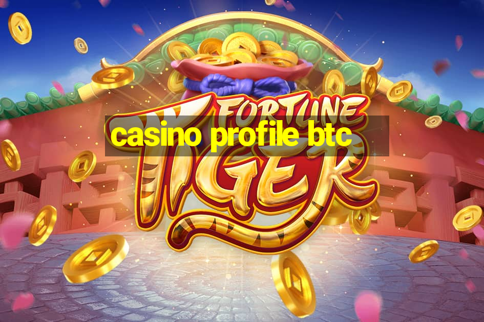 casino profile btc