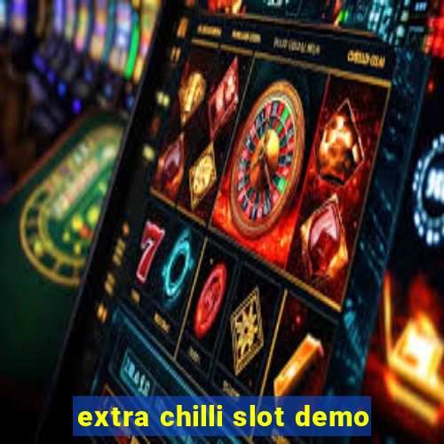 extra chilli slot demo