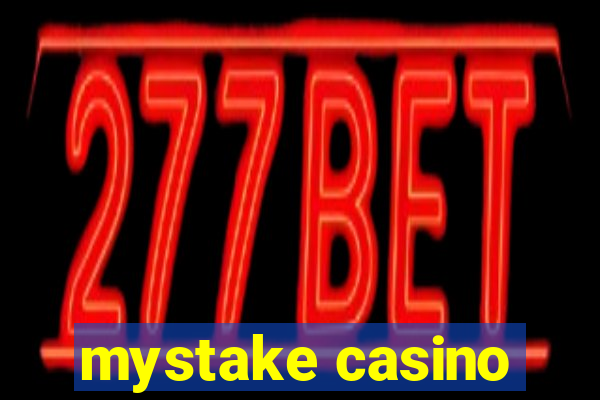 mystake casino