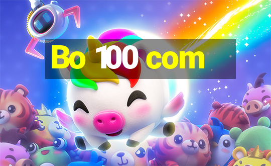 Bo 100 com