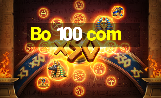 Bo 100 com