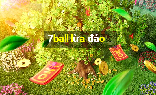 7ball lừa đảo