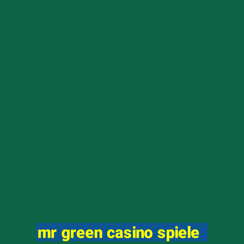 mr green casino spiele