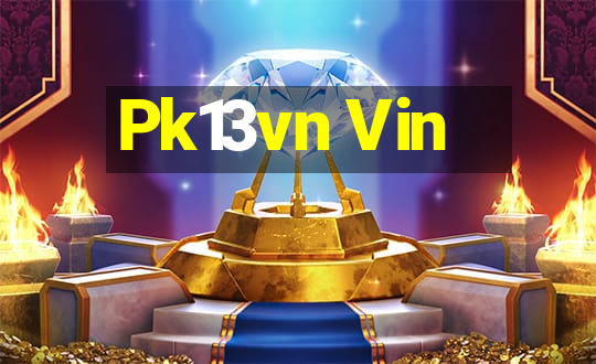 Pk13vn Vin