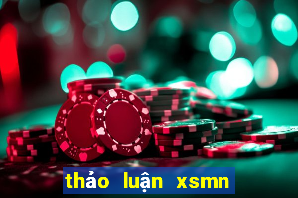 thảo luận xsmn hôm nay