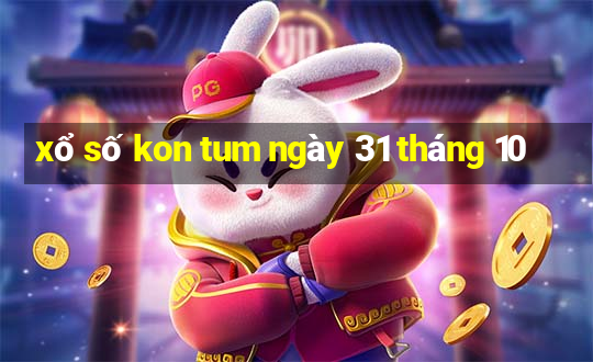 xổ số kon tum ngày 31 tháng 10