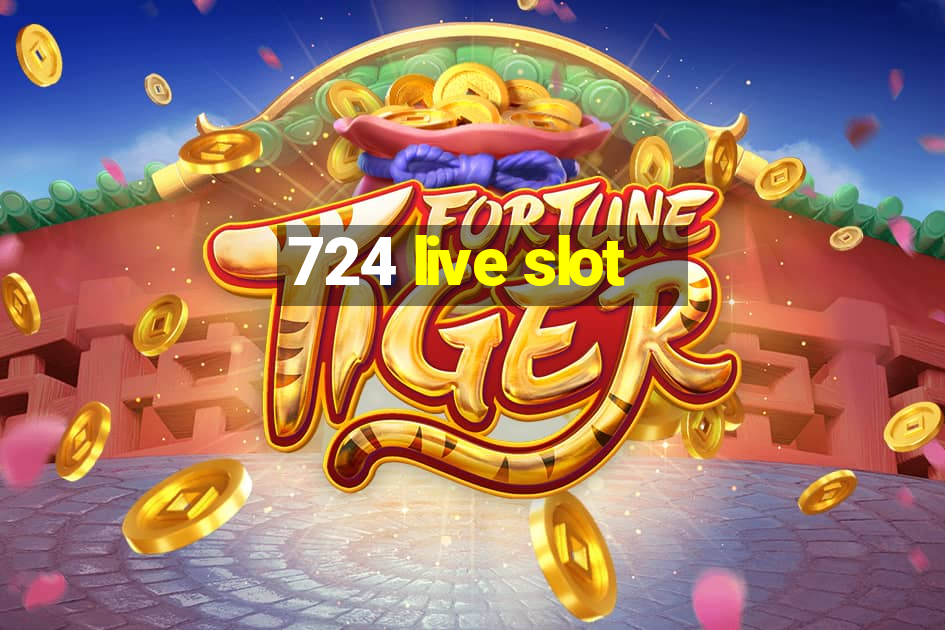 724 live slot