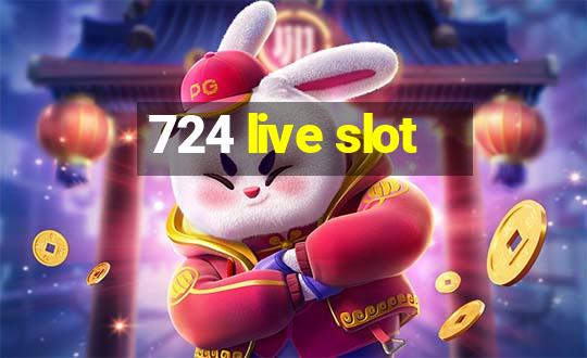 724 live slot