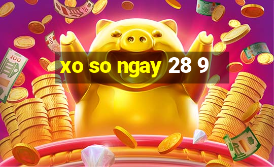 xo so ngay 28 9