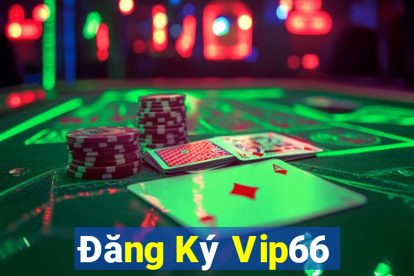 Đăng Ký Vip66