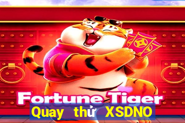 Quay thử XSDNO Thứ 7