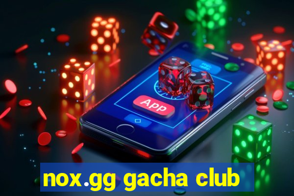 nox.gg gacha club