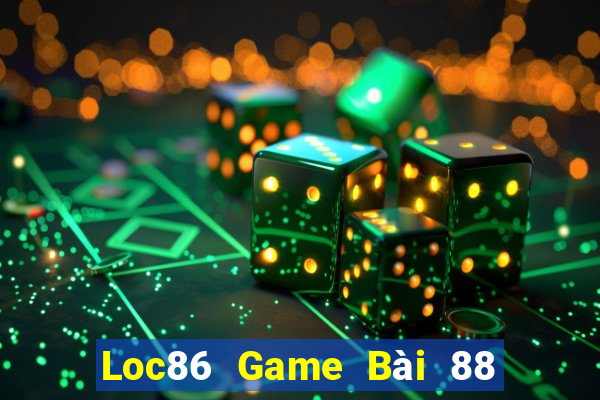 Loc86 Game Bài 88 Club Đổi Thưởng