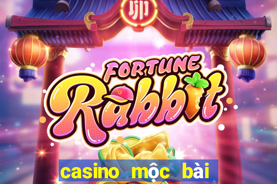 casino mộc bài mở cửa chưa