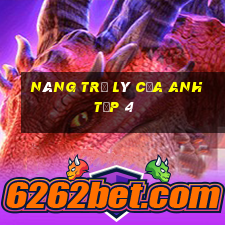 nàng trợ lý của anh tập 4