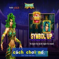 cách chơi nổ hũ win