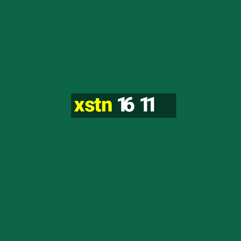 xstn 16 11