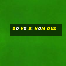 dò vé số hôm qua