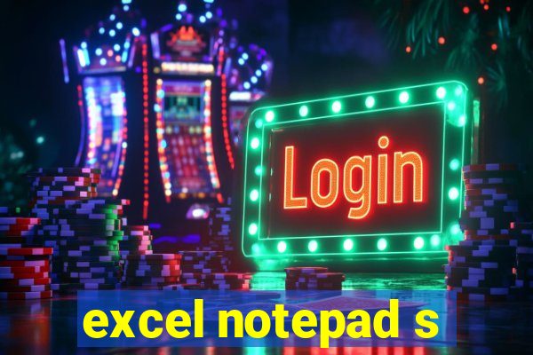 excel notepad s