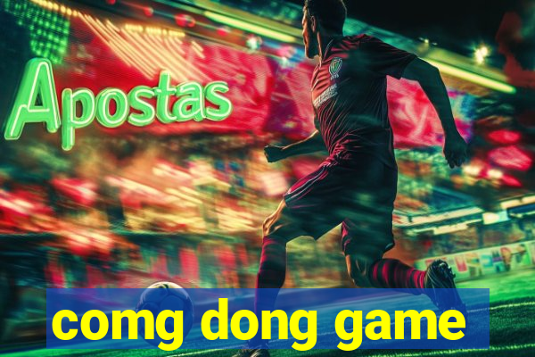 comg dong game