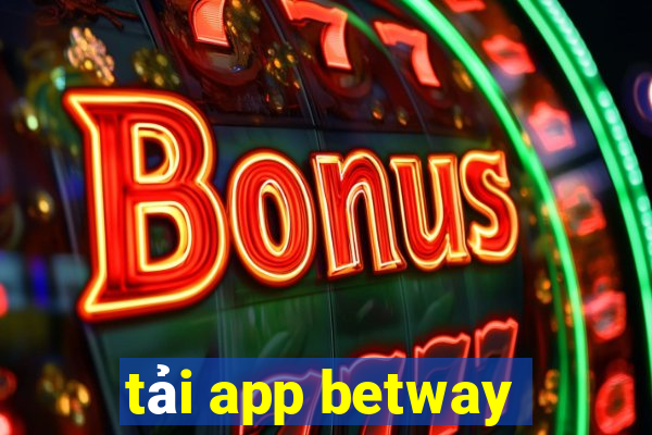 tải app betway