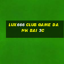 Lux666 Club Game Danh Bai 3C