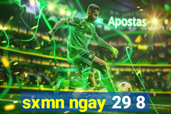 sxmn ngay 29 8