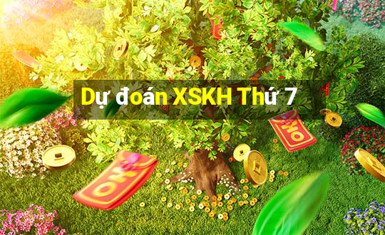 Dự đoán XSKH Thứ 7