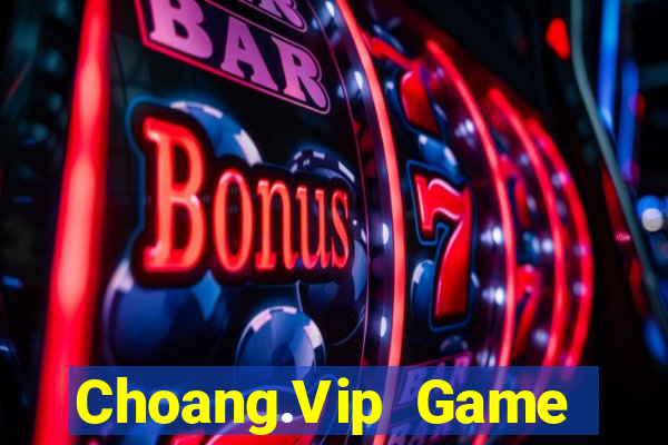 Choang.Vip Game Bài Poker