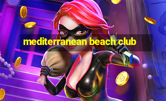 mediterranean beach club