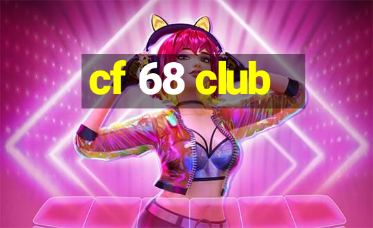 cf 68 club