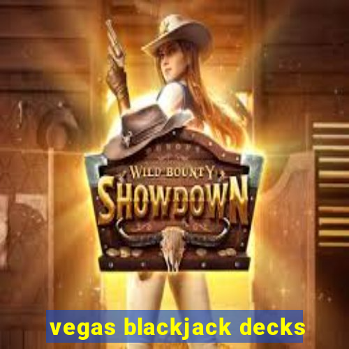 vegas blackjack decks