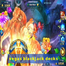 vegas blackjack decks