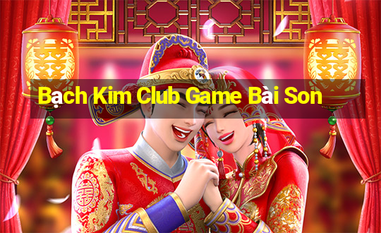 Bạch Kim Club Game Bài Son