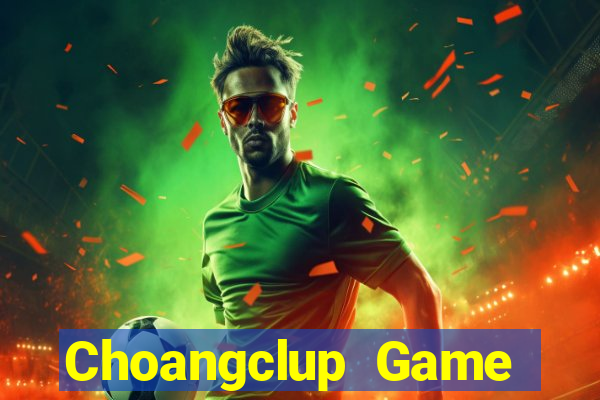 Choangclup Game Bài Trên Máy Tính