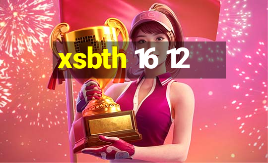 xsbth 16 12